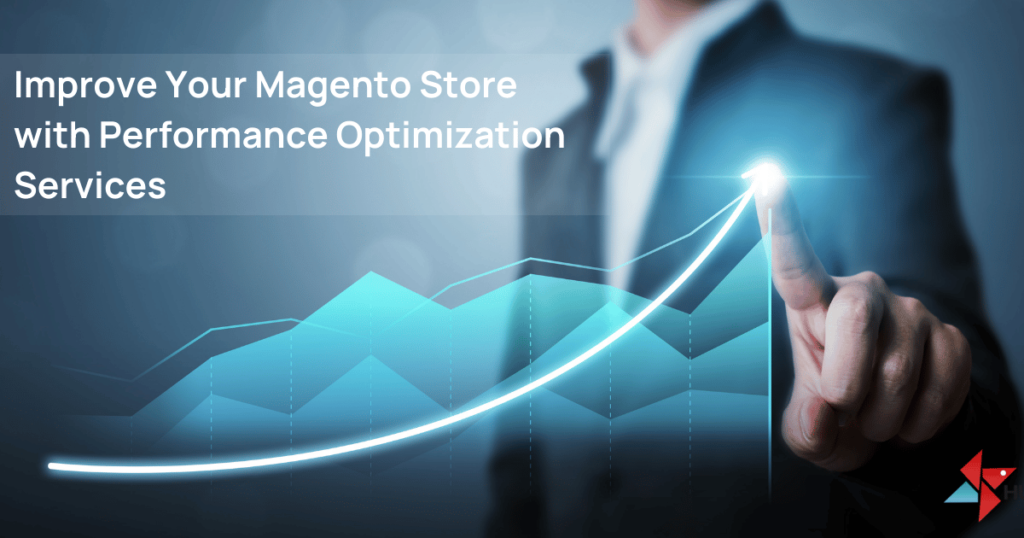 Magento Performance Optimization Services for Better Speed